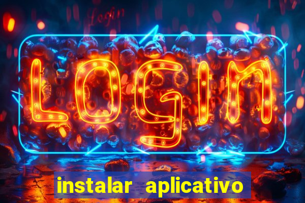 instalar aplicativo estrela bet